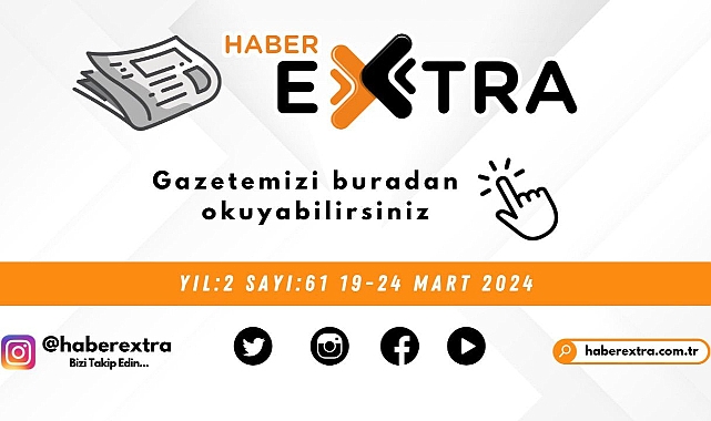 Haberextra Gazetesi 61. Sayı 19-24 Mart 2024