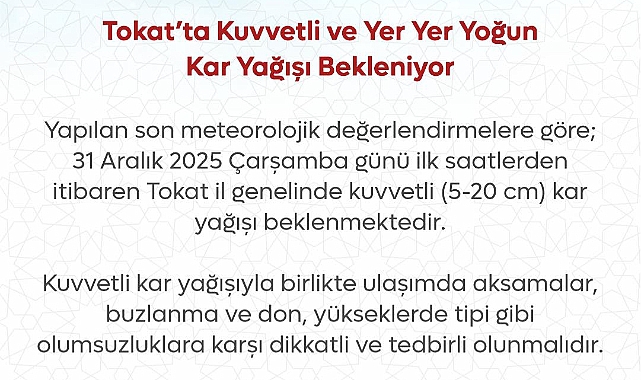 Tokat Valiliğinden kuvvetli kar yağışı uyarısı