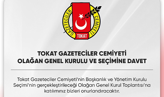 Tokat Gazeteciler Cemiyeti olağan kongresi 14 Şubat’ta